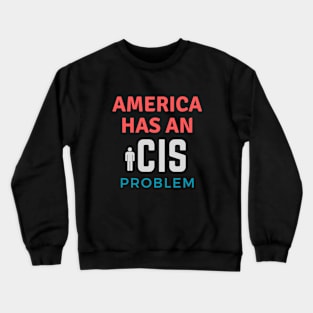 American iCIS Problem Crewneck Sweatshirt